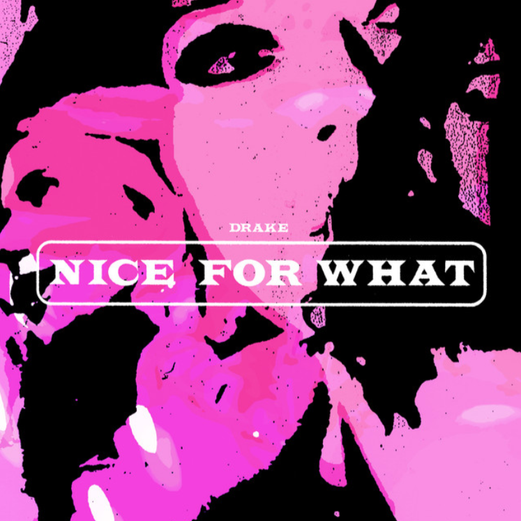 Nice For What Nice For What