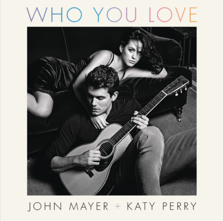 "Who You Love" (with John Mayer) "Who You Love" (with John Mayer)